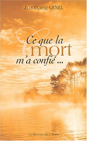 Ce que la mort m'a confié...