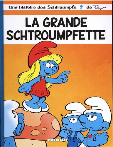 Une histoire des Schtroumpfs. Vol. 28. La grande Schtroumpfette