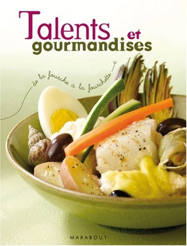 talents et gourmandises : de la fourche à la fourchette