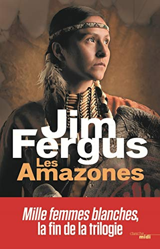 Mille femmes blanches. Vol. 3. Les Amazones : les journaux perdus de May Dodd et de Molly McGill, éd