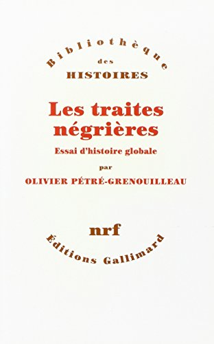 Les traites négrières : essai d'histoire globale