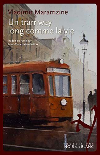 Un tramway long comme la vie : et autres récits