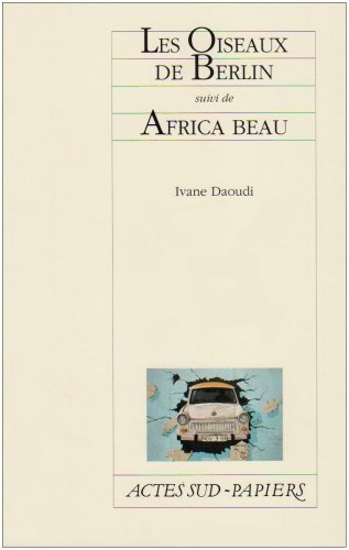 Les oiseaux de Berlin. Africa Beau