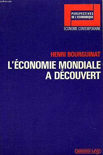 L'Economie mondiale à découvert