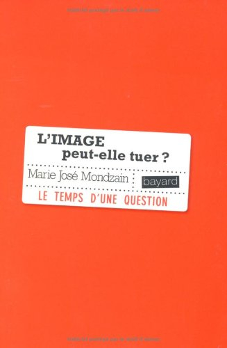 L'image peut-elle tuer ?