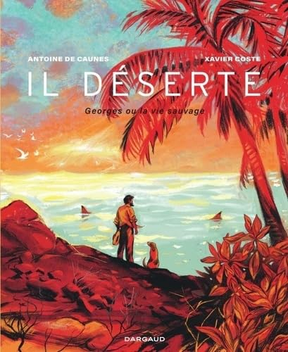 Il déserte : Georges ou la vie sauvage