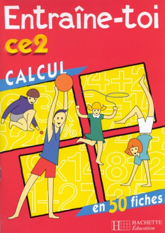 Calcul en 50 fiches CE2, cycle des approfondissements 1re année