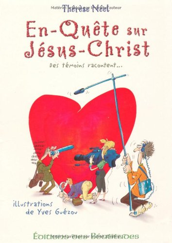 En-quête sur Jésus-Christ : des témoins racontent...