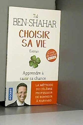 CHOISIR SA VIE (Extrait) Apprendre à saisir sa chance