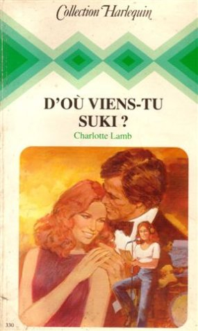 d'où viens-tu suki ? : collection : collection harlequin n, 330