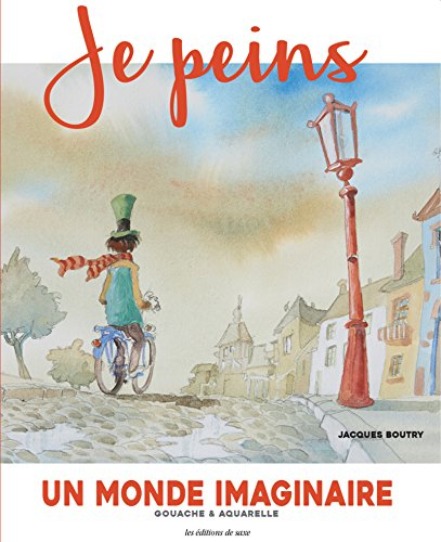 Je peins un monde imaginaire : gouache & aquarelle