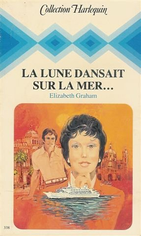 la lune dansait sur la mer ,,, : collection : collection harlequin n, 338