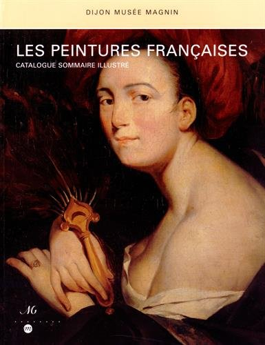 Les peintures françaises : Dijon, Musée Magnin : catalogue sommaire illustrée