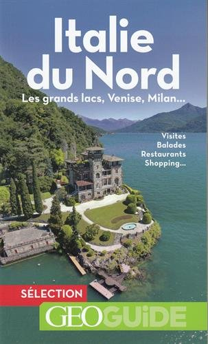Italie du Nord: Les grands lacs, Venise, Milan...