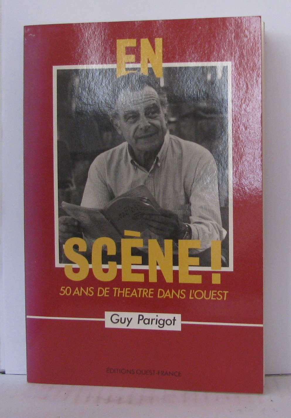 En scène ! : 50 ans de théâtre dans l'Ouest