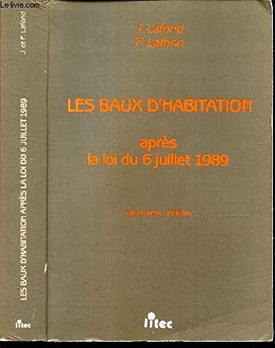 Les Baux d'habitation après la loi du 6 juillet 1989 (ancienne édition)