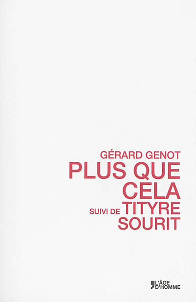 Plus que cela. Tityre sourit