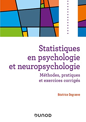 Statistiques en psychologie et neuropsychologie : méthodes, applications et exercices corrigés