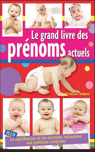 Le grand livre des prénoms actuels