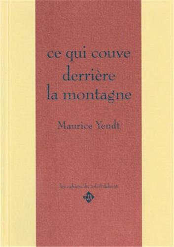 ce qui couve derrière la montagne