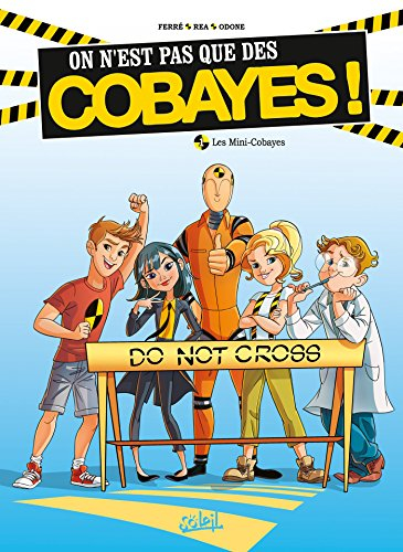 On n'est pas que des cobayes !. Vol. 1. Les mini-cobayes