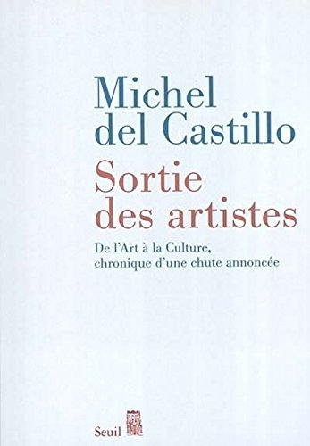 Sortie des artistes : de l'Art à la culture, la chronique d'une chute annoncée