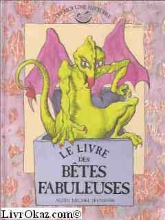 Le Livre des bêtes fabuleuses