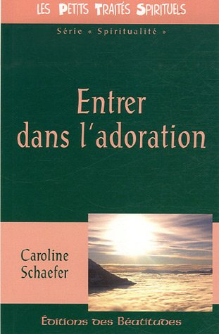 Entrer dans l'adoration