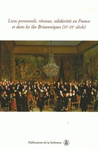 Liens personnels, réseaux, solidarités en France et dans les îles Britanniques (XIe-XXe siècle). Per