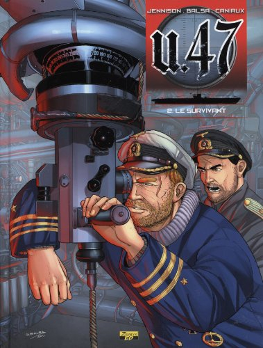 U-47. Vol. 2. Le survivant