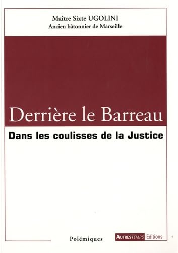 Derrière le barreau : dans les coulisses de la justice