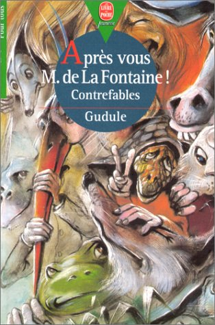 apres vous, m de la fontaine ! contrefables