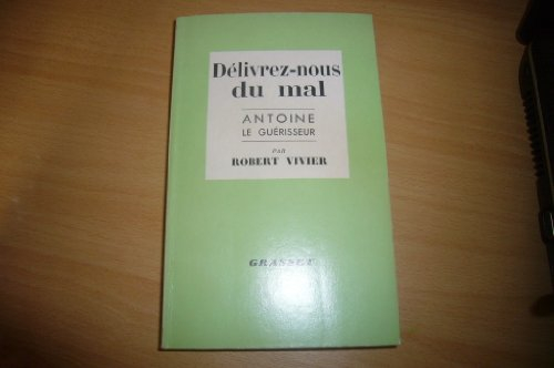 Délivrez-nous du mal : Antoine le guérisseur