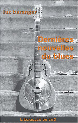 Dernières nouvelles du blues
