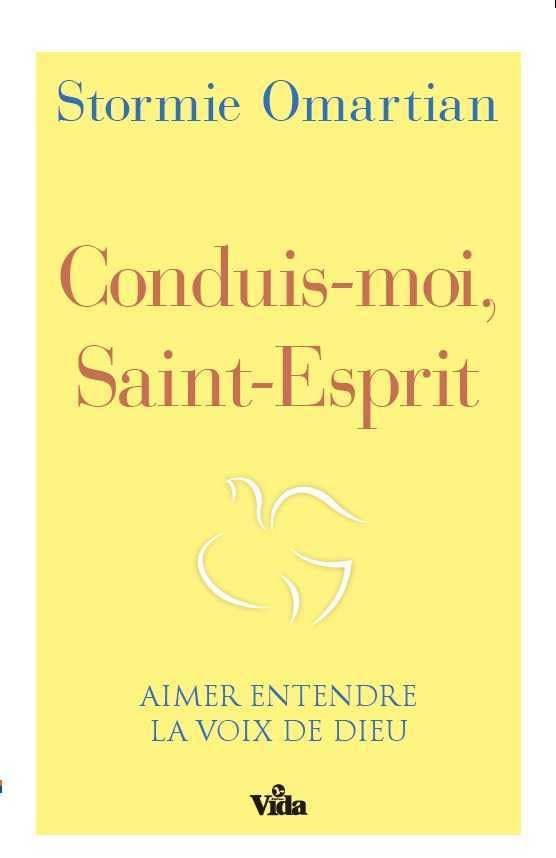 Conduis-moi, Saint-Esprit : aimer entendre la voix de Dieu