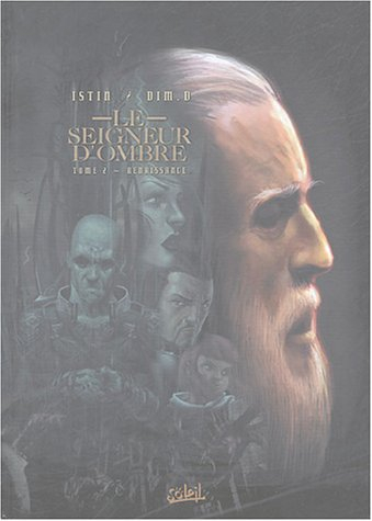 Le seigneur d'Ombre. Vol. 2. Renaissance