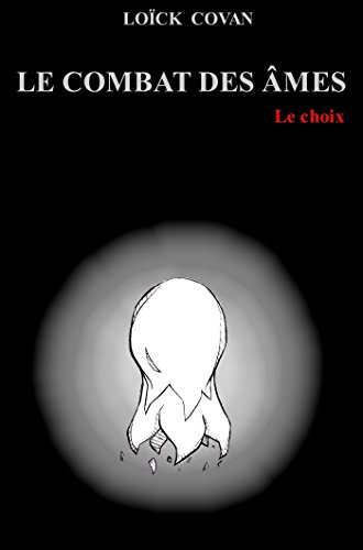 Le combat des âmes : Le choix