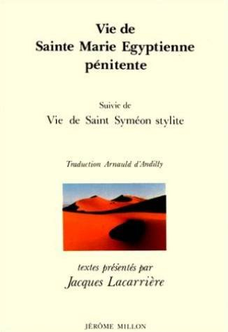 Vie de sainte Marie égyptienne pénitente. Vie de saint Syméon stylite