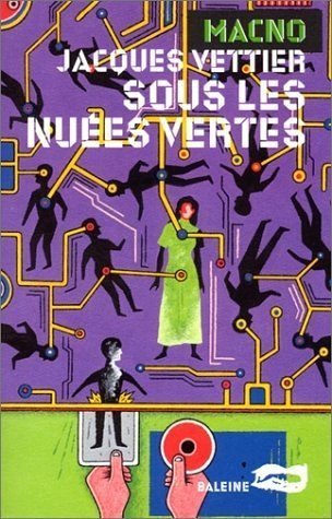 Sous les nuées vertes