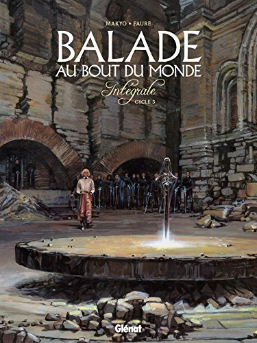 Balade au bout du monde : intégrale. Vol. 03