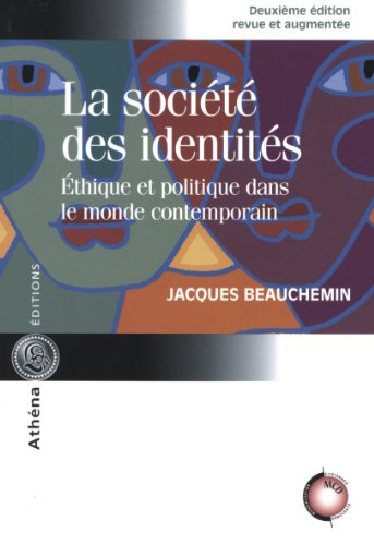 La société des identités : éthique et politique dans le monde contemporain
