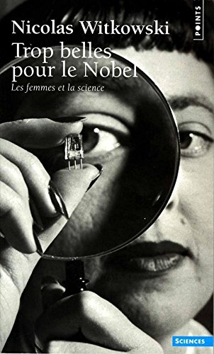 Trop belles pour le Nobel : les femmes et la science