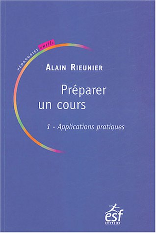 préparer un cours : tome 1, applications pratiques