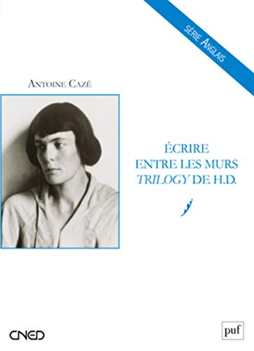 Ecrire entre les murs : Trilogy de H. D.