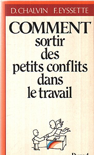 Comment sortir des petits conflits dans le travail