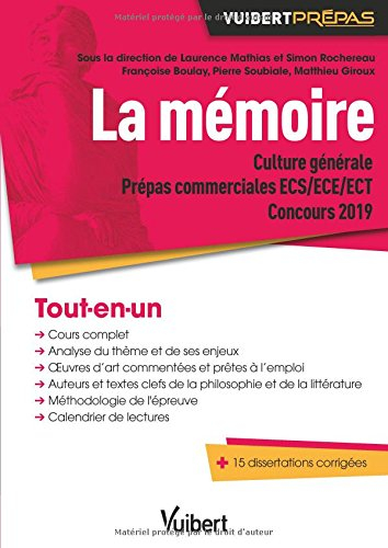 La mémoire : culture générale prépas commerciales ECS, ECE, ECT, concours 2019 : tout-en-un