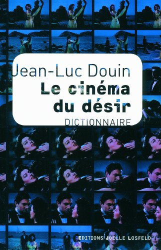 Le cinéma du désir : dictionnaire