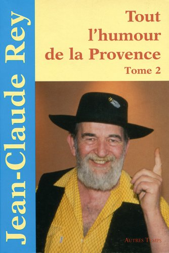 Tout l'humour de la Provence. Vol. 2
