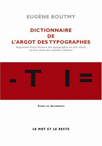 Dictionnaire de l'argot des typographes : augmenté d'une histoire des typographes au XIXe siècle et 