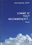 Comme si tout recommençait